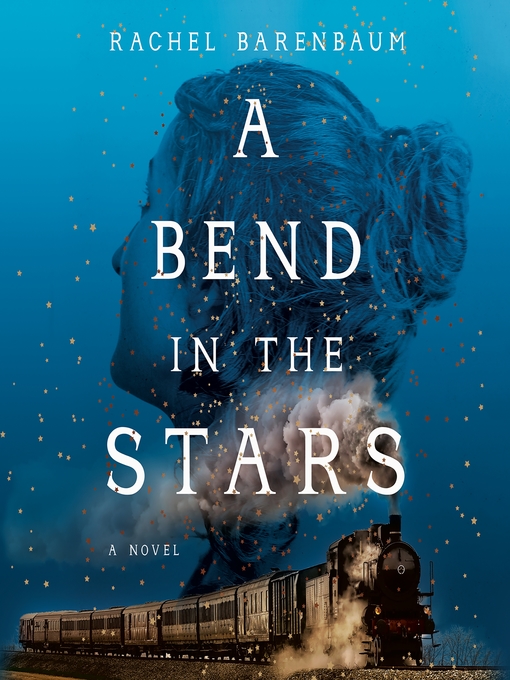 Title details for A Bend in the Stars by Rachel Barenbaum - Wait list